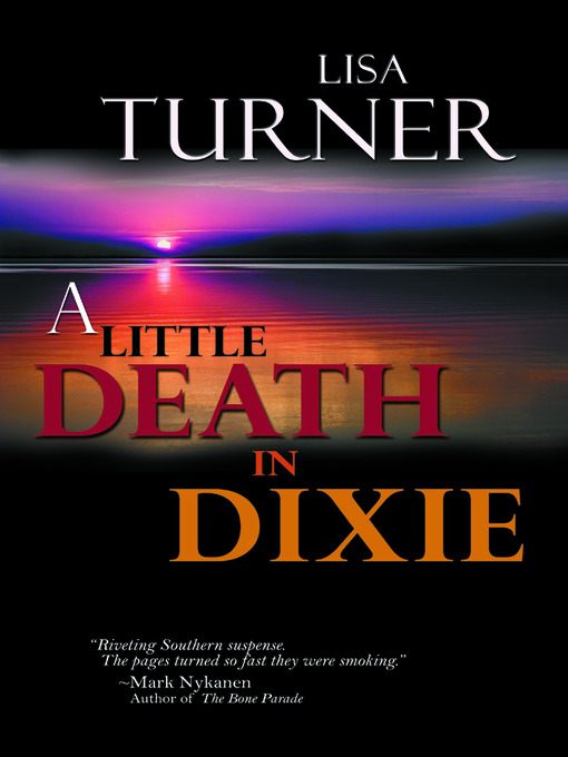 Title details for A Little Death in Dixie by Lisa Turner - Available